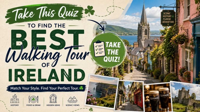 Walking Tours of Ireland: How to Find the Best One for You